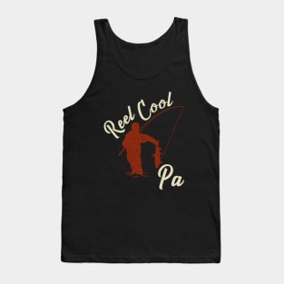 Reel Cool Pa Fishing Dad Father Gift Tank Top